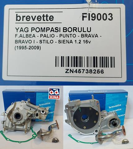 BREVETTE FI9003 | YAĞ POMPASI FI9003 ALBEA PALIO PUNTO BRAVA BRAVO I STILO SIENA 1.2 16V BORULU BORULU BREVETTE FI9003 | YAĞ POMPASI FI9003 ALBEA PALIO PUNTO BRAVA BRAVO I STILO SIENA 1.2 16V BORULU BORULU