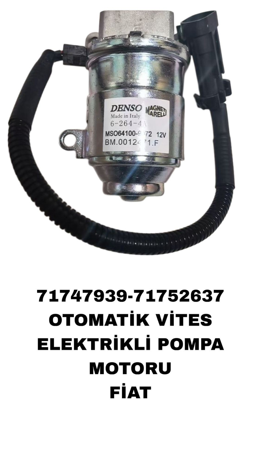 OEM 71747939 | 71752637 OTOMATİK VİTES ELEKTRİKLİ POMPA MOTORU PANDA PUNTO EVO FIAT500