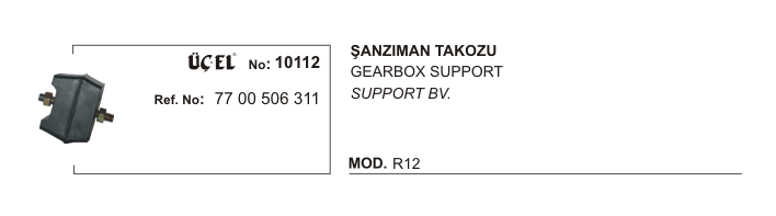 ÜÇEL 10112 | ŞANZUMAN TAKOZU 10112 R12 7700506311