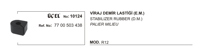 ÜÇEL 10124 | VİRAJ DEMİR LASTİĞİ 10124 R12 KESİK 7700503438
