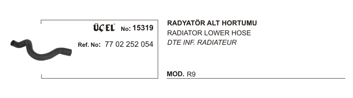ÜÇEL 15319 | RADYATÖR ALT HORTUMU 15319 R9 7702252054