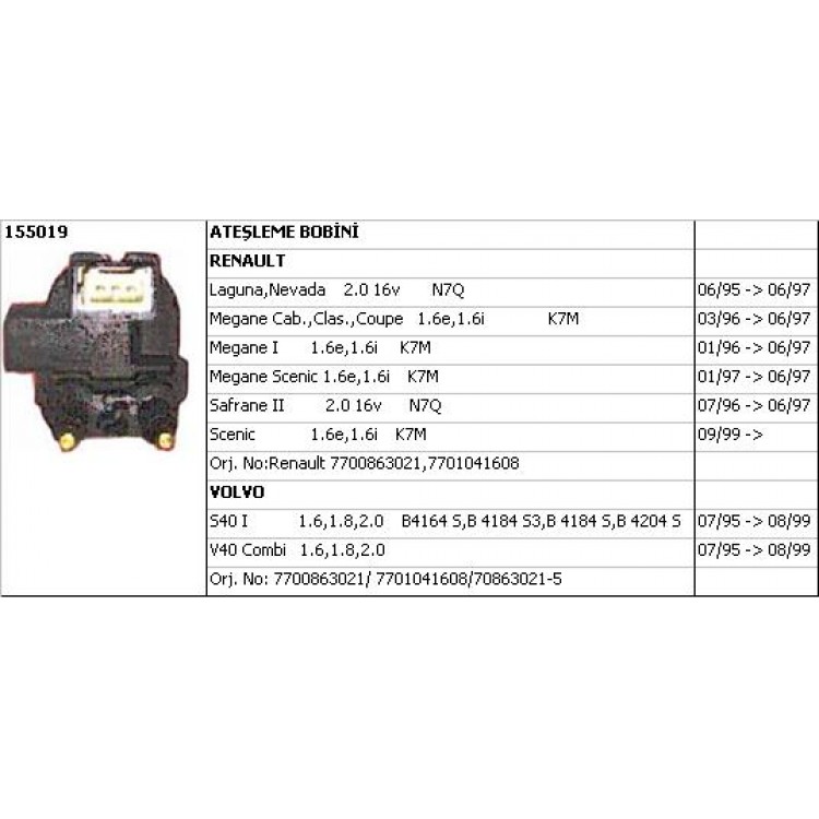UNUVAR 155019-2 | BOBİN (BEYAZ SOKET) 155019 LAGUNA 2.0-16V N7Q SAĞ S40