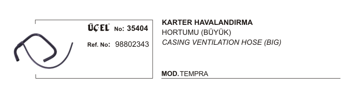 ÜÇEL 35404 | KARTER HAVALANDIRMA HORTUMU 35404 TEMPRA BÜYÜK 7695385